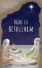 Road to Bethlehem: 1 (Bible Adventurers)