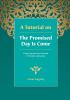 A Tutorial on the Promised Day Is Come: Spiritual Causes of Human Upheavals