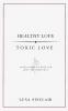 Healthy Love | Toxic Love