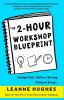 The 2-Hour Workshop Blueprint