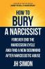 How To Bury A Narcissist