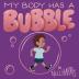 My Body has a Bubble