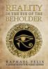 Reality in the Eye of the Beholder: A spiritual solution to the human condition