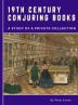 19th Century Conjuring Books: A Study of a Private Collection