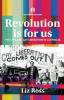 Revolution is for Us: The Left and Gay Liberation in Australia