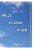 Peace Presence Power: None