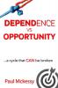 Dependance vs Opportunity: a cycle that CAN be broken