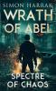 Spectre Of Chaos: A Frederich Abel Action Thriller: 2 (Wrath of Abel)