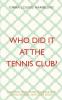 Who Did It at the Tennis Club?: Jamieson Hart Fund Manager and Coincidental Detective Series