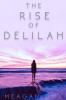 The Rise of Delilah