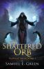 The Shattered Orb: 1 (Vagrant Souls)