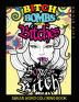 Swear Word Coloring Book: Bitch-Bombs For Bitches: 2