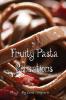 Fruity Pasta Sensations: Pasta Has Never Been So Exciting!