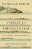 Voyages to the South Seas: In Search of Terres Australes