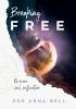 Breaking Free: No More Soul Suffocation: 1 (Free Wildflower Codes)