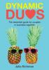 Dynamic Duos: the essential guide for couples in business together: 1 (Dynamic Duos in Business)