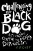 Challenging the Black Dog: A Creative Outlet for Tackling Depression