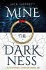 Mine the Darkness: A tale of witches demons and a magical ring.