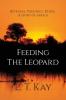 Feeding The Leopard: Betrayal. Prejudice. Desire. A Story of Africa: 1