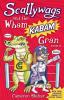 Scallywags and the Wham Kabam Gran: Scallywags Book 5