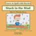 Stuck in the Mud: Short U Phonics Story Learn to Spell with Stories: 5 (Spelling the Short and Long Vowel Sounds)