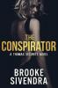 The Conspirator: A Thomas Security Novel: 3