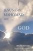 Jesus and Mahomad are GOD: (Author Articles): 5 (God Today')