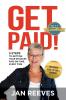 Get Paid!: 5 Steps to Getting Your Invoices Paid on Time Every Time