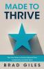 Made to Thrive: The Five Roles to Evolve Beyond Your Leadership Comfort Zone