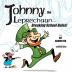 Johnny the Leprechaun: Breaking school rules!