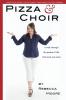 Pizza and Choir: Short real-world devotionals that make you feel normal