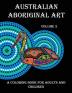 Australian Aboriginal Art: A Coloring Book for Adults and Children