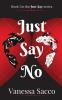 Just Say No: 1