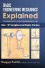 Basic Engineering Mechanics Explained Volume 1: Principles and Static Forces