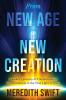 From New Age to New Creation: Set Free