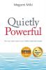 Quietly Powerful: How Your Quiet Nature is Your Hidden Leadership Strength