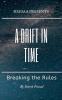 A Drift in Time: Breaking the Rules: 1 (True One)