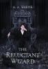 The Reluctant Wizard: 1