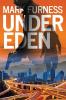 Under Eden: A Journalist Targeted for Assassination.: 1 (Under Eden: The Gar Hart Thrillers.)