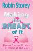 Making The Breast Of It: Breast Cancer Stories of Humour and Joy