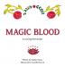 Magic Blood: A Loving Reminder