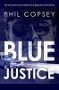 Blue Justice: 1 (The Tony Signorotto)