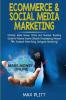 Ecommerce & Social Media Marketing: 2 In 1 Bundle: Ultimate Make Money Online And Business Branding Guide For Passive Income (Shopify Dropshipping ... Facebook Advertising Instagram Marketing)