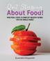 Quit Stressing About Food!: Practical steps to simplify healthy eating for the whole family