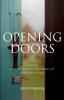 Opening Doors: A Seeker's Reflections on the Rooms of Christian Living