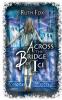 Across the Bridge of Ice: 2 (The Bridges Trilogy)