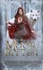 Moon Bitten: You Should be Afraid of the Big Bad Wolf: 1 (Dark and Twisted Fairy Tales)