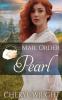 Mail Order Pearl: 12 (Widows Brides and Secret Babies)