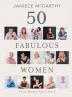 50 Fabulous Women: Every Woman Has A Story