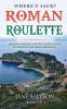 Roman Roulette: Missing friends and the mafia cause mayhem in the Mediterranean: 3 (Northern Rivers)